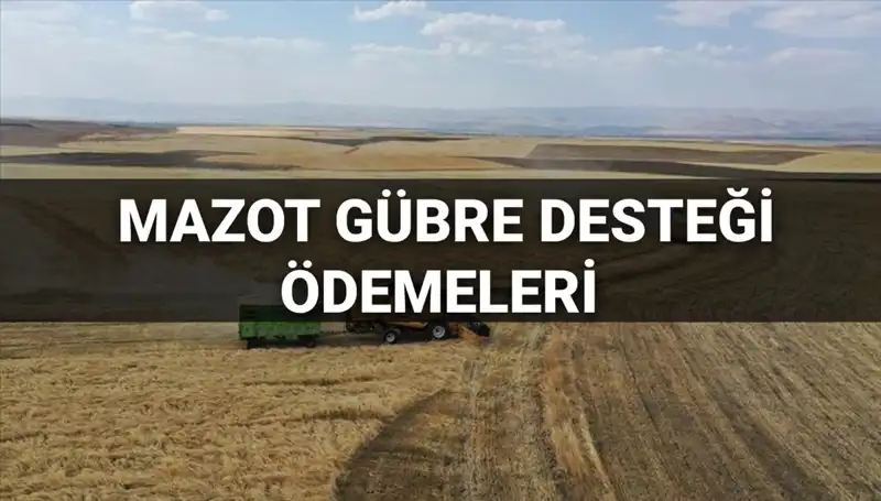 2025 Mazot Gübre Desteği Ödemeleri İçin Gözler Bakanlıkta!
