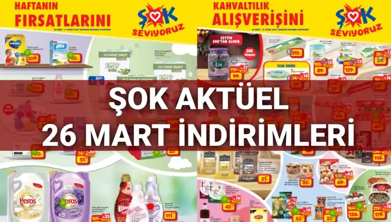 ŞOK Aktüel Kataloğu 26 Mart: İndirimli Ürünlerle Alışverişte Fırsatlar