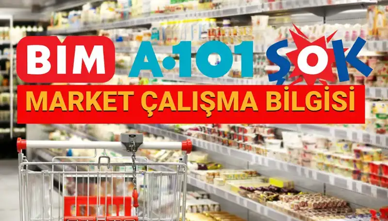 Bayramda Marketler Açık Mı? A101, BİM, ŞOK Çalışıyor Mu?